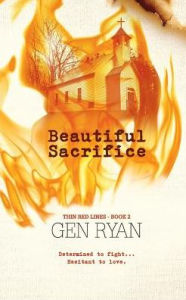 Title: Beautiful Sacrifice, Author: Gen Ryan