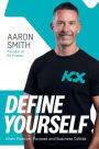 Define Yourself: When Passion, Purpose and Business Collide