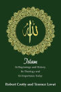 Islam: Its Beginnings and History, Its Theology and Its Importance Today