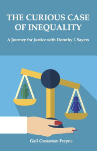 Title: The Curious Case of Inequality, Author: Gail Grossman Freyne