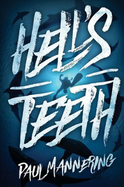 Hell's Teeth: A Deep Sea Thriller