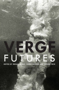 Title: Verge 2016: Futures, Author: Megan Blake