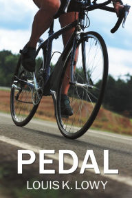 Title: Pedal, Author: Louis K Lowy