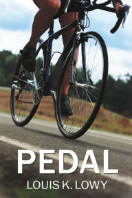 Title: Pedal, Author: Louis K Lowy