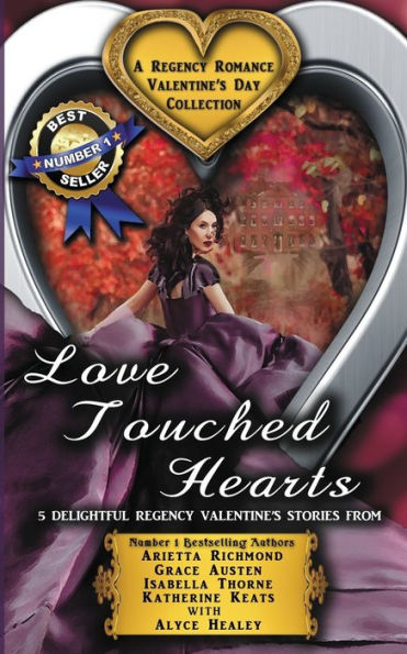 Love Touched Hearts: A Regency Romance Valentine's Day Collection: 5 Delightful Regency Valentine's Day Stories