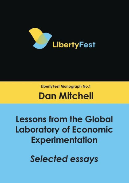 Lessons from the Global Laboratory of Economic Experimentation: Selected Essays
