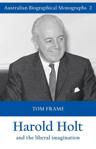 Harold Holt and the liberal imagination