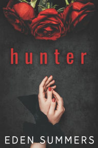 Title: Hunter, Author: Eden Summers