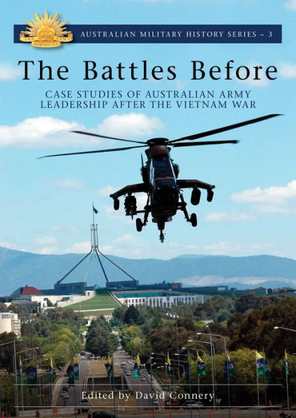 The Battles Before: Case Studies of Australian Army Leadership After the Vietnam War