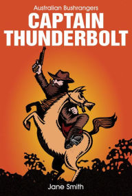 Title: Captain Thunderbolt, Author: Jane Smith