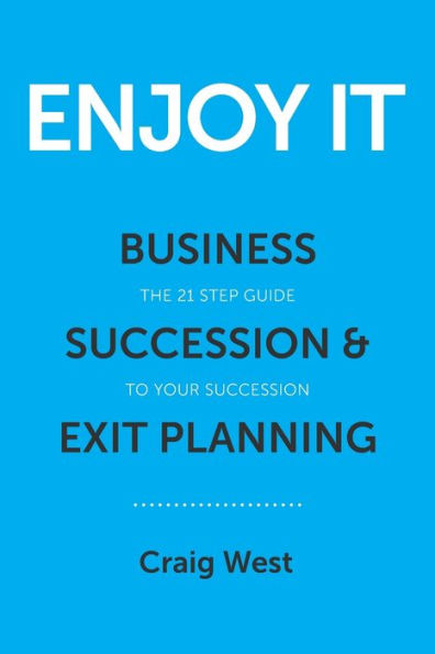 ENJOY IT: Business Succession & Exit Planning