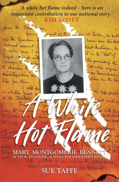 A White Hot Flame: Mary Montgomerie Bennett - Author, Educator, Activist for Indigenous Justice