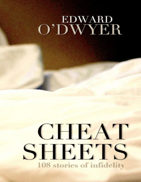Cheat Sheets: 108 Stories of Infidelity