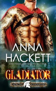 Title: Gladiator, Author: Anna Hackett