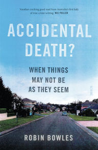 Title: Accidental Death?: when things may not be as they seem, Author: Robin Bowles