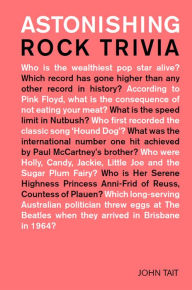 Title: Astonishing Rock Trivia, Author: John Tait