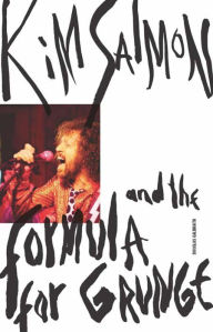 Title: Nine Parts Water, One Part Sand: Kim Salmon and the Formula for Grunge, Author: Douglas  Galbraith