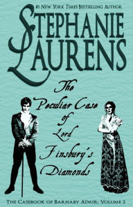 Title: The Peculiar Case of Lord Finsbury's Diamonds, Author: Stephanie Laurens
