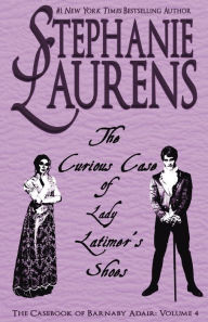 Title: The Curious Case of Lady Latimer's Shoes, Author: Stephanie Laurens