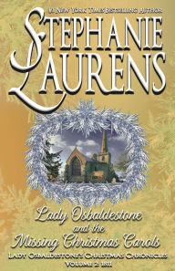 Title: Lady Osbaldestone And The Missing Christmas Carols, Author: Stephanie Laurens