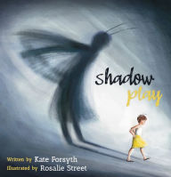 Title: Shadow Play, Author: Kate Forsyth