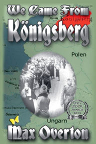 Title: We Came From Konigsberg, Author: Max Overton