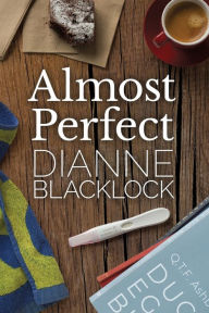 Title: Almost Perfect, Author: Dianne Blacklock