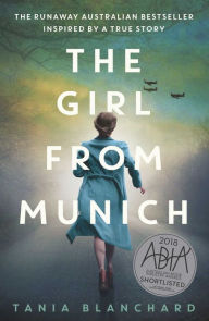 Title: The Girl from Munich, Author: Tania Blanchard
