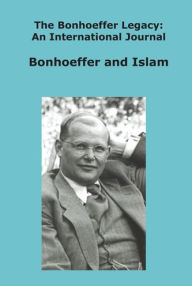 Title: The Bonhoeffer Legacy (6/1 2018): An International Journal, Author: Terence Lovat