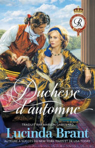 Title: Duchesse d'automne: Une Romance Historique Georgienne, Author: Lucinda Brant