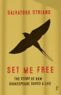 Set Me Free: How Shakespeare Saved A Life