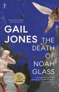 Title: The Death of Noah Glass, Author: Gail Jones