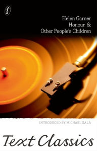 Title: Honour & Other People's Children: Text Classics, Author: Helen Garner