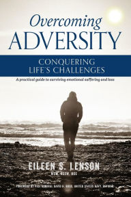 Title: Overcoming Adversity: Conquering Life's Challenges, Author: Eileen Lenson