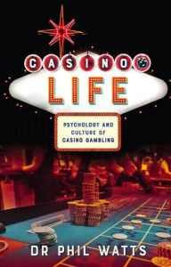 Title: Casino Life:, Author: Phil Watts