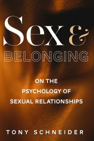 Title: Sex and Belonging, Author: Tony Schneider