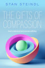 The Gifts of Compassion: How to understand and overcome suffering