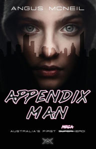 Title: Appendix Man, Author: Angus McNeil