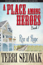 A Place Among Heroes, Book 1 - Rise of Hope: The Liberty & Property Legends Volume Five
