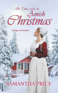 Title: In Time For An Amish Christmas: Amish Romance, Author: Samantha Price