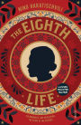 The Eighth Life: (for Brilka) The International Bestseller