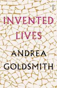 Title: Invented Lives, Author: Andrea Goldsmith