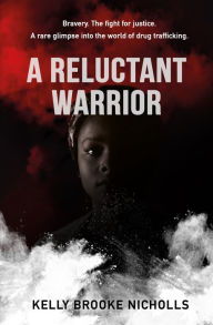 Title: A Reluctant Warrior, Author: Kelly Brooke Nicholls