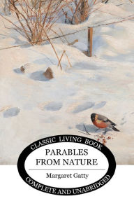 Title: Parables from Nature, Author: Margaret Gatty