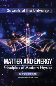 Title: Matter and Energy: Principles of Matter and Thermodynamics, Author: Fleisher Paul