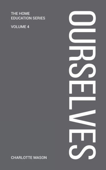 Charlotte Mason's Ourselves