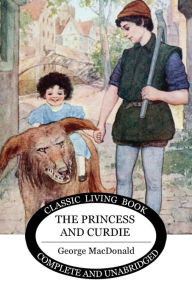 Title: The Princess and Curdie, Author: George MacDonald