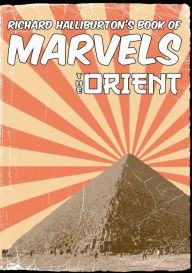 Title: Book of Marvels: The Orient, Author: Richard Halliburton