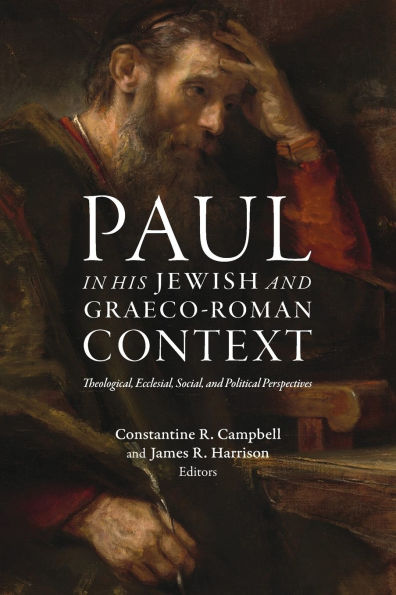 Paul in his Jewish and Graeco-Roman Context: Theological, Ecclesial, Social, and Political Perspectives