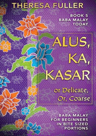 Title: Alus, Ka, Kasar, Author: Theresa Fuller